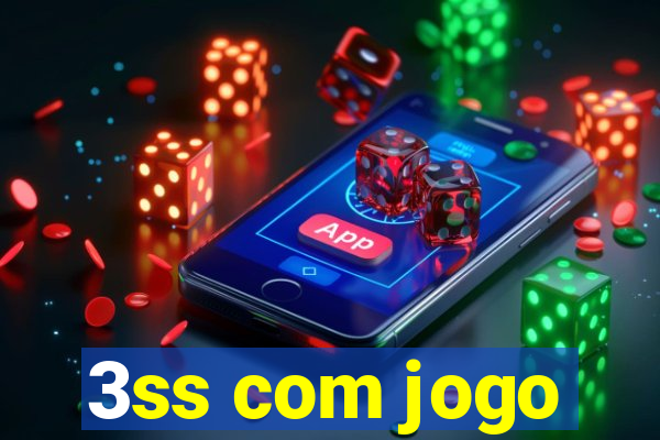 3ss com jogo